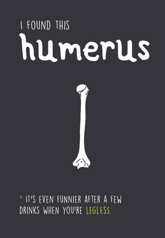 Humerus Birthday Card