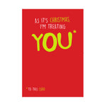 Seriously Just Kidding "I'm Treating You, Christmas Card