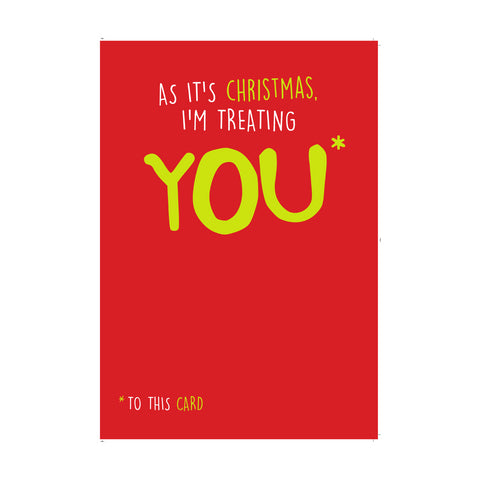 Seriously Just Kidding "I'm Treating You, Christmas Card